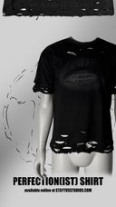 PERFECTION(IST) SHIRT